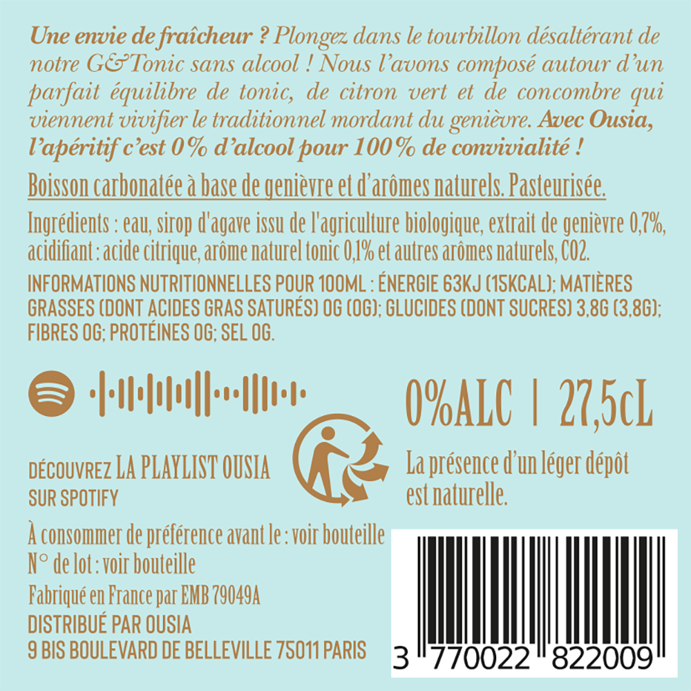 étiquette-etiquette-étiquette produit-etiquette produit-gin tonic-g&tonic-cocktail-cocktails-sans alcool-convivialité-apéritif-naturel-fait en France-faits en France-francais-français-peu sucré-peu sucrés-Ousia-Ouisa-Ouisia-boissons-boisson-boisson sans alcool-boissons sans alcool-mixologie-créations maison-spritz-green spirit-rumcito-ambiance-partage-packshot-spotify-fraicheur-fraîcheur-pétillant-petillant-pétillants-petillants-eau-tonic-genièvre-genievre-sirop d'agave-concombre-citron vert